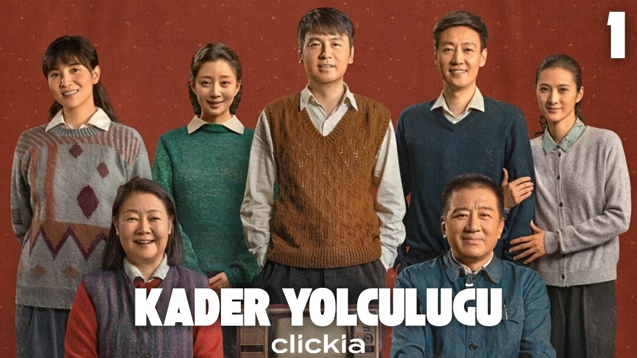 Kader Yolculuğu丨1. Bölüm丨A Lifelong Journey丨Clickia