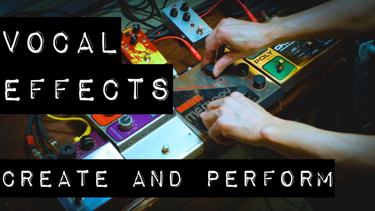 How to Create and Perform Your Own Vocal Effects