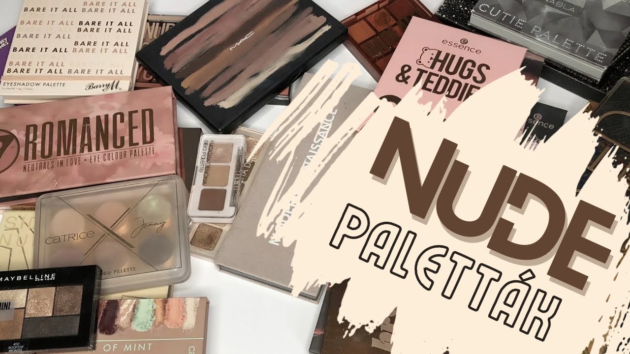 A KLASSZIKUSTÓL A MELEGEN ÁT A HIDEGEKIG, A DROGÉRIÁTÓL A HIGH ENDIG - NUDE PALETTÁIM