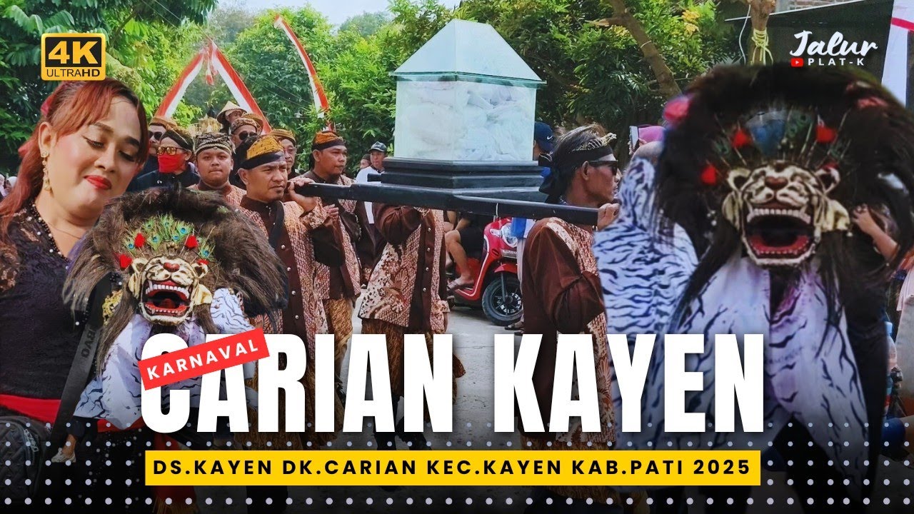 KARNAVAL CARIAN KAYEN PATI 2025 || KARNAVAL DESA KAYEN DUKUH CARIAN PATI 2025