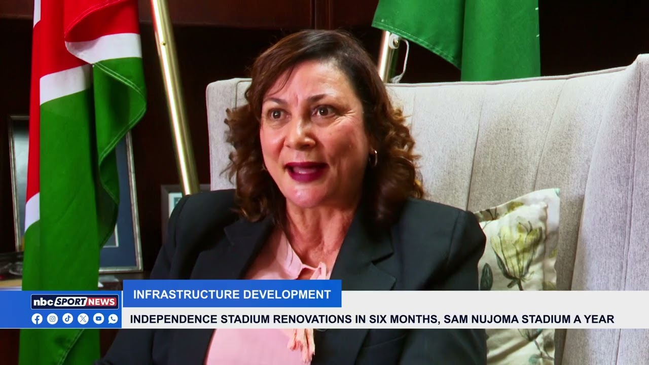 Independence Stadium Renovations In Six Months, Sam Nujoma Stadium A Year