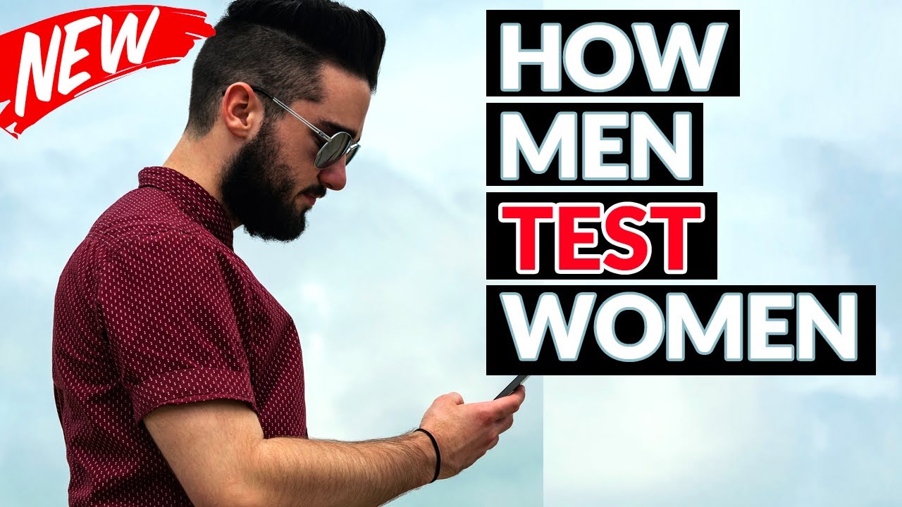 5 Shameless Ways Men Test Women Online