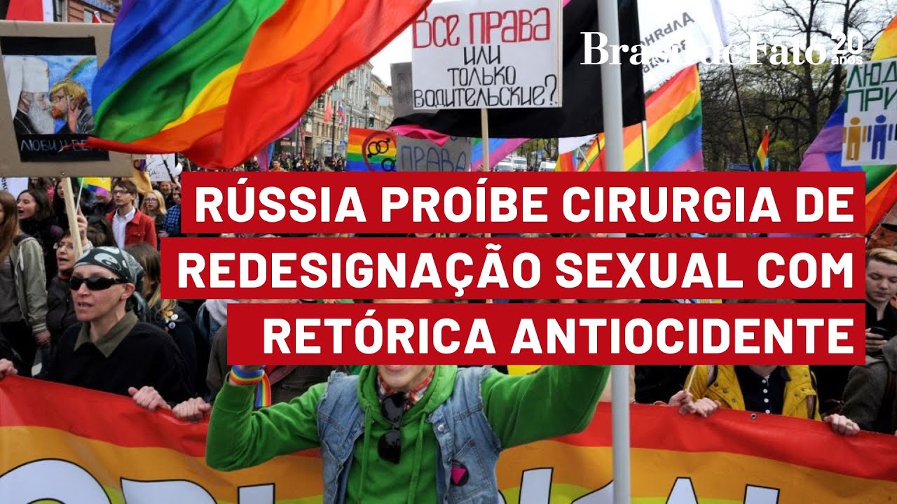 Rússia proíbe cirurgia de redesignação sexual com retórica antiocidente