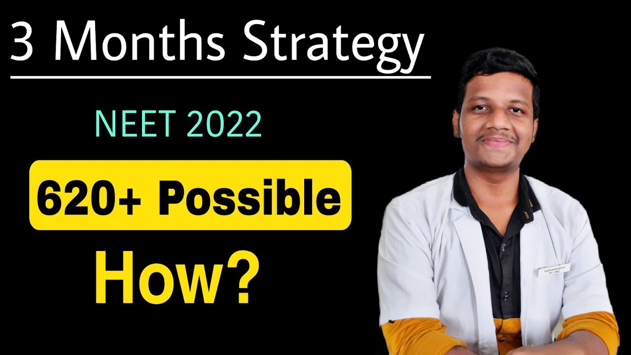 3 Months Strategy for NEET 2022 | How to Crack Neet Starting from now? 5 Topper's Tips to score 650+