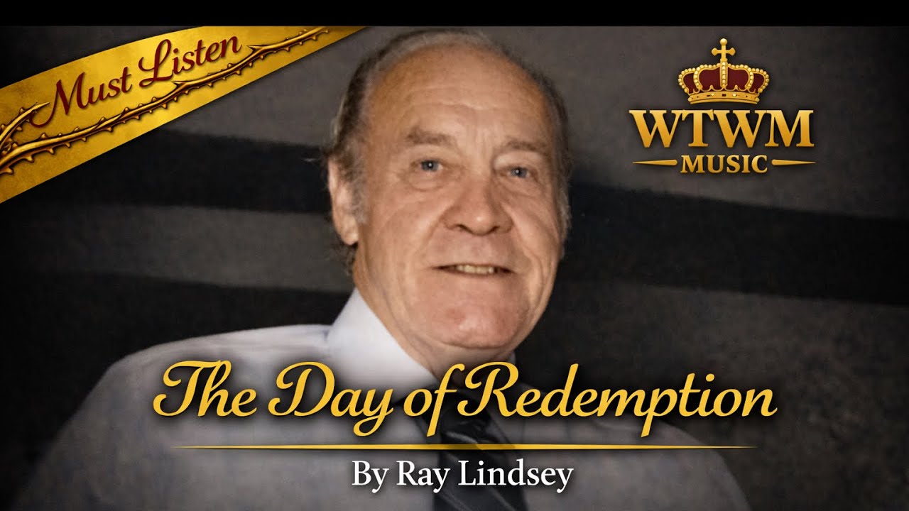 The Day of Redemption – Gospel Worship Song by Ray Lindsey
