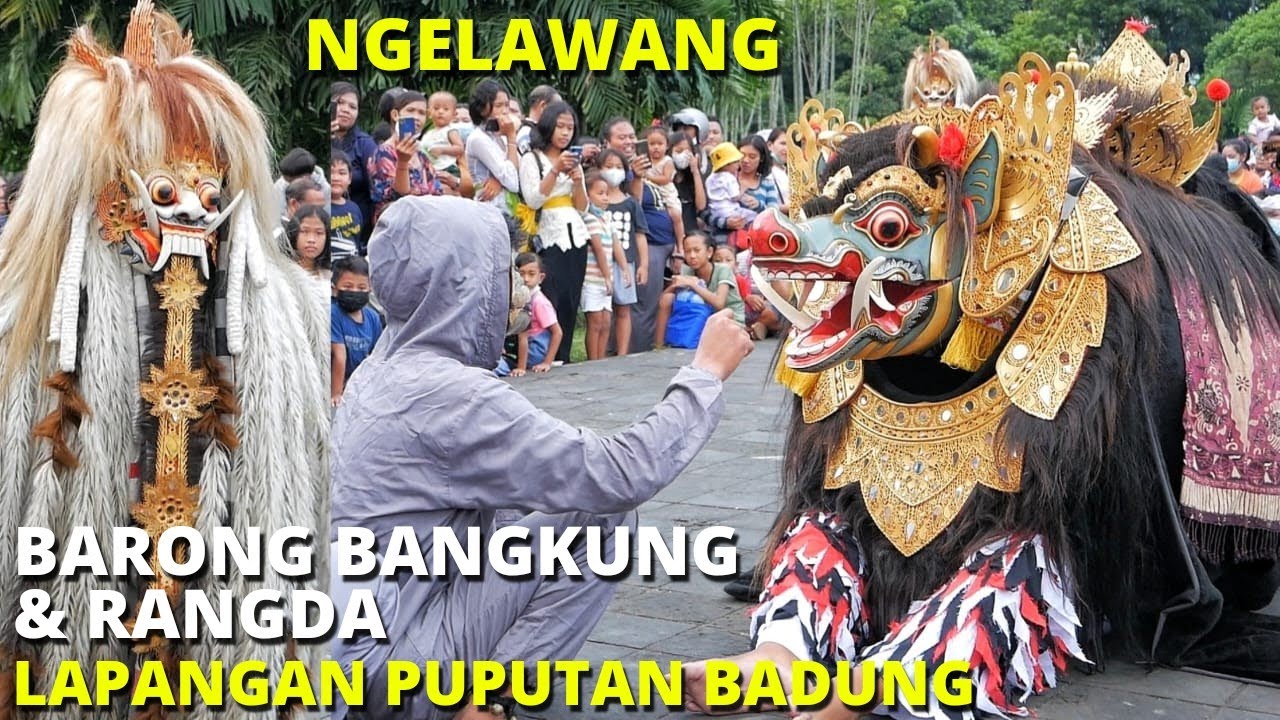 BARONG BANGKUNG & RANGDA NGELAWANG - Lapangan Puputan Badung