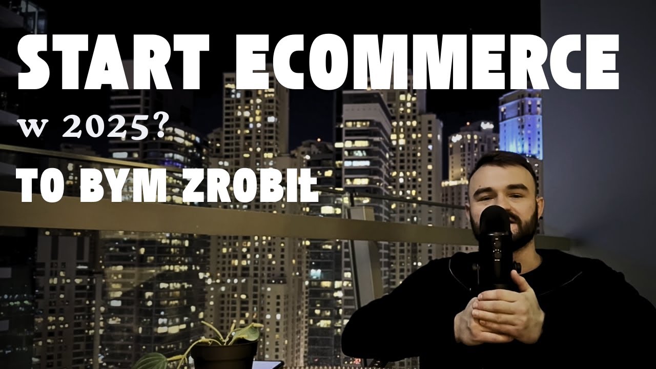 6 rzeczy kt&oacute;re bym zrobił, gdybym zaczynał z Ecommerce i sprzedawał towary z Chin w 2025