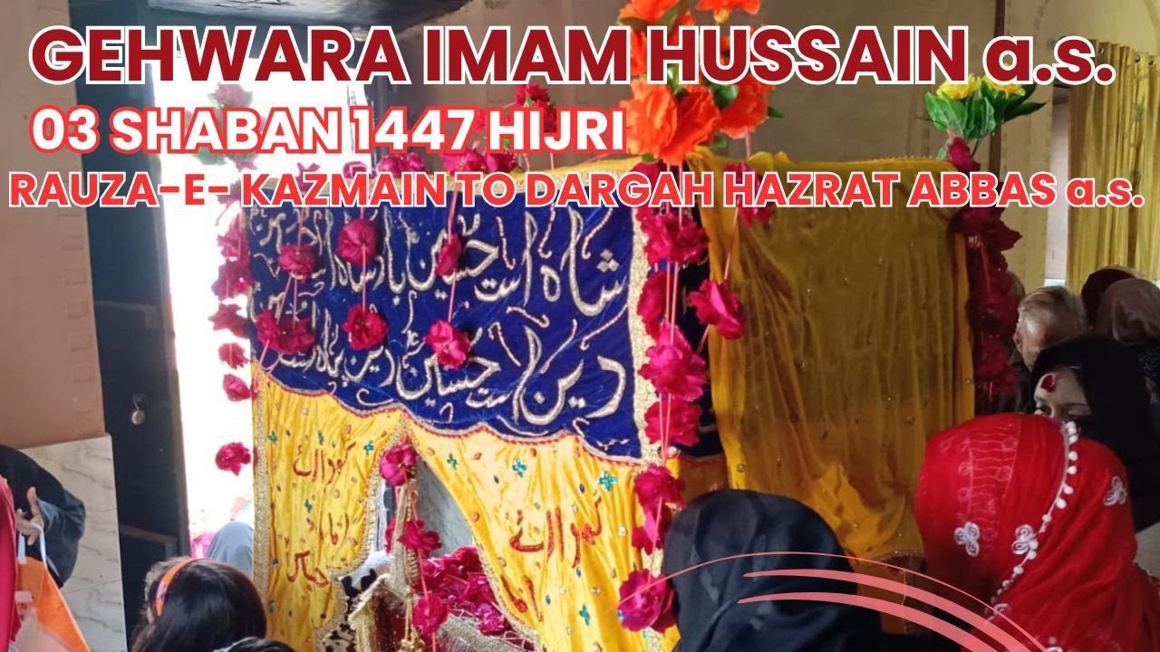 🔴Live | Juloos Gahwara Hazrat Imam Husain a.s. | 03 SHABAN | Kazmain To Dargah | Lucknow | Friday