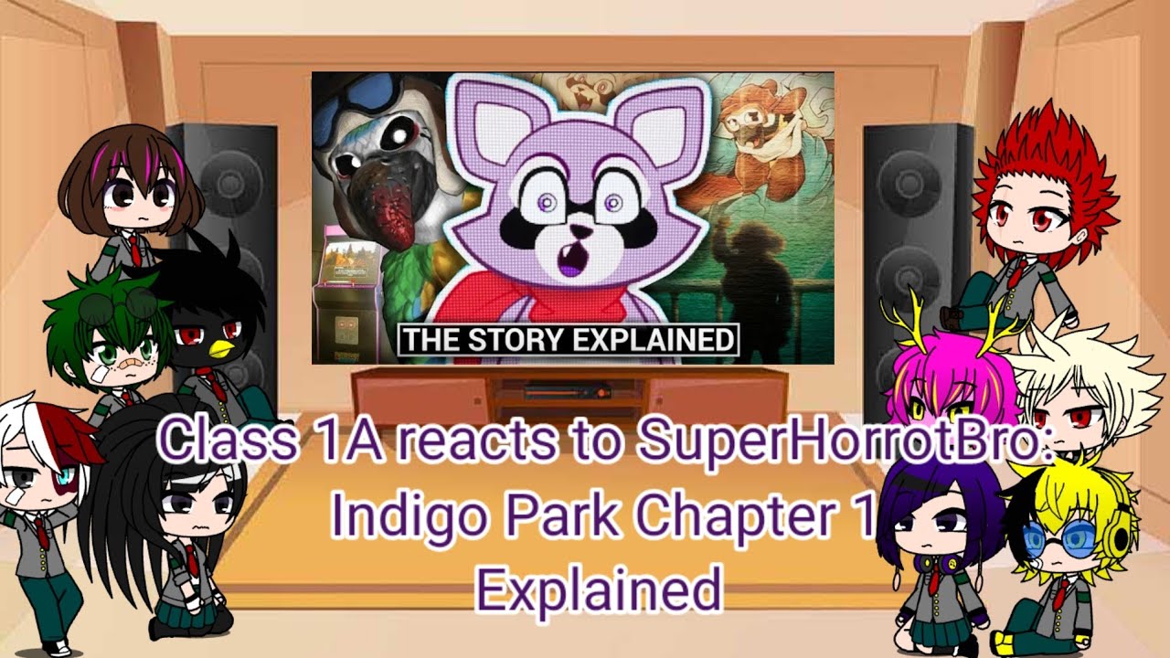 Class 1A reacts to Superhorrorbro: Indigo Park Chapter 1: Explained.
