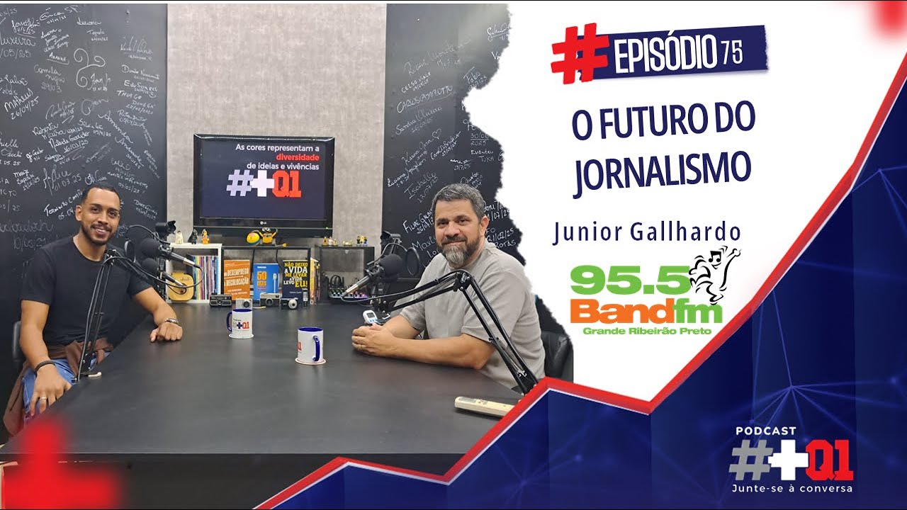 Epis&oacute;dio #75 - Junior Gallhardo - O futuro do jornalismo