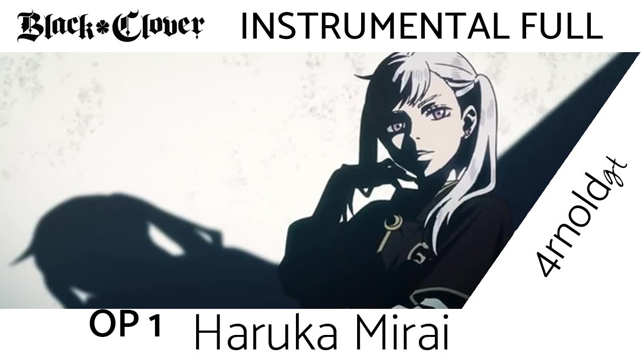 Black Clover (OP 1 FULL) Haruka Mirai (ハルカミライ) | INSTRUMENTAL