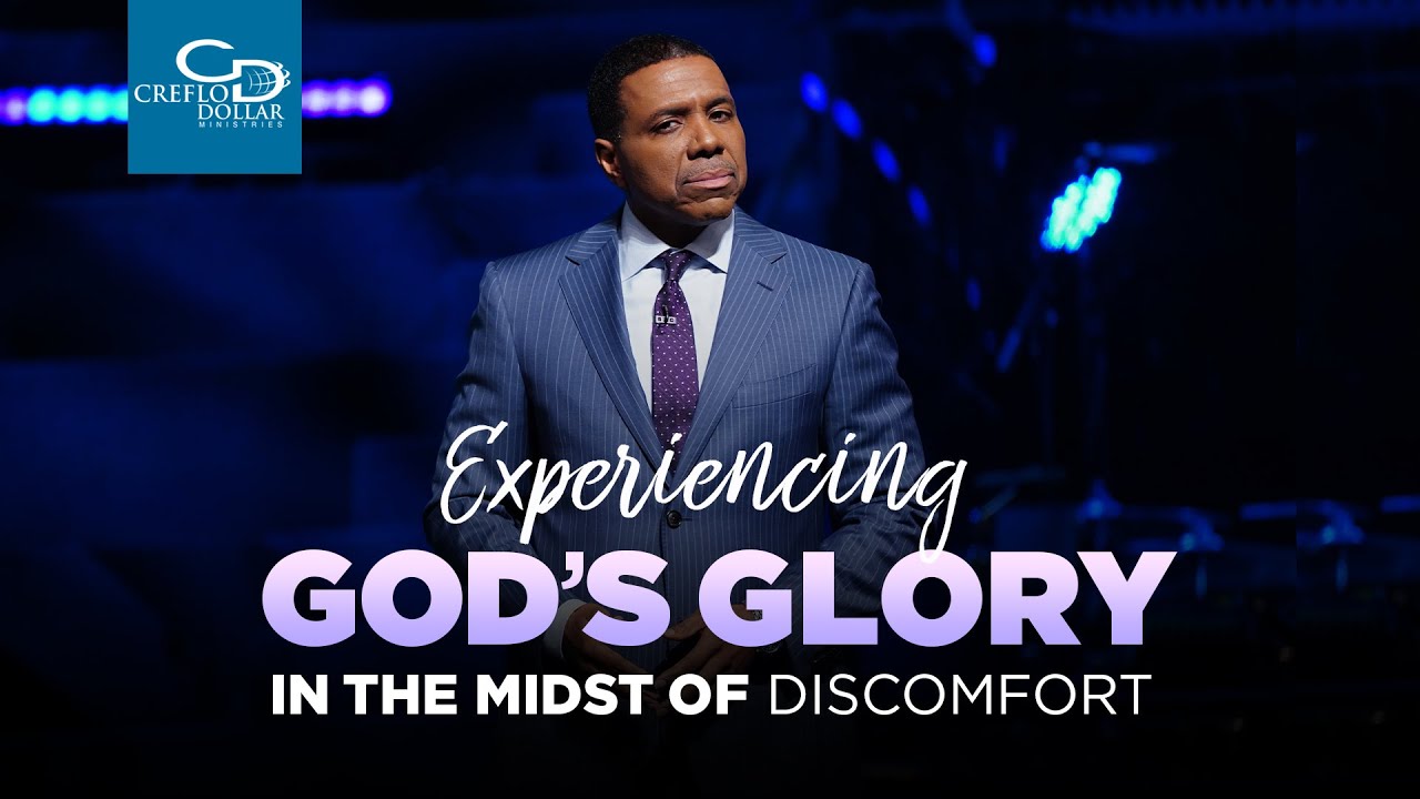 Experiencing God's Glory in the Midst of Discomfort