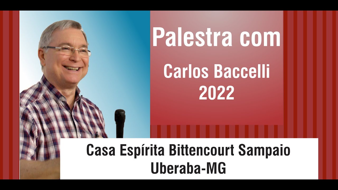 Palestra com o médium Carlos Baccelli - Tema: 
