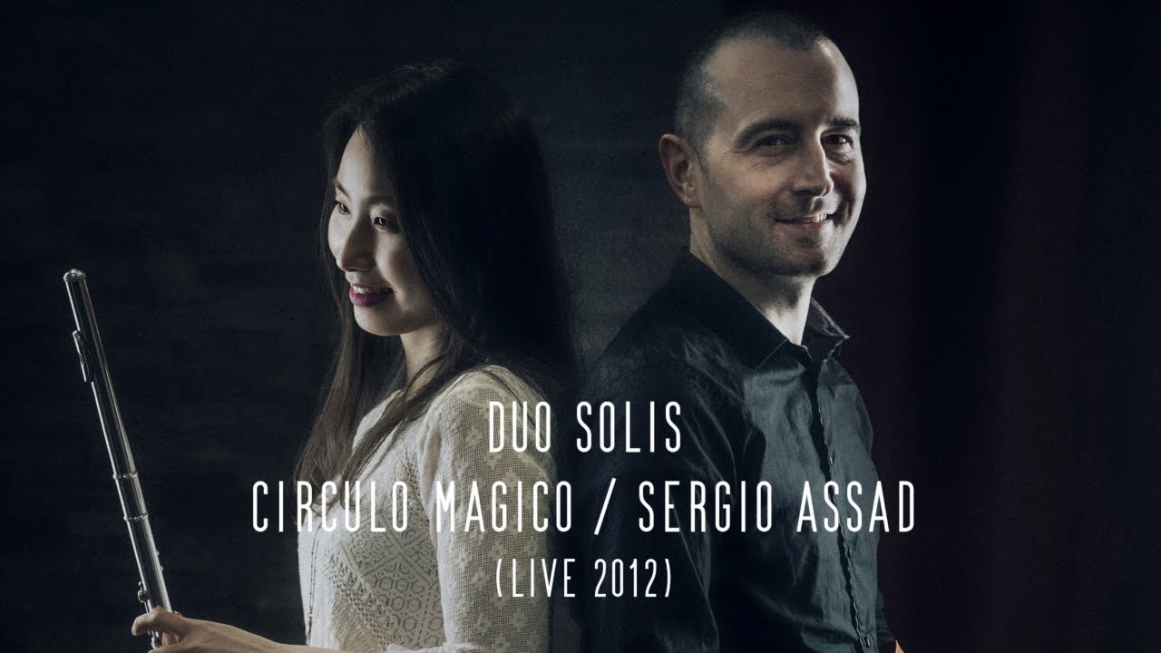 Sérgio ASSAD (1952) - Circulo Magico / Duo Solis (Live 2012, Hi-Res Audio)