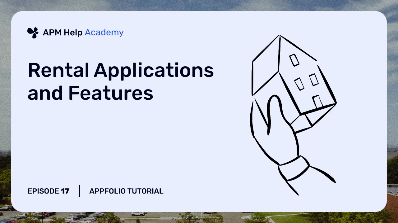 AppFolio Tutorials - Ep. 17  Rental Applications and Features