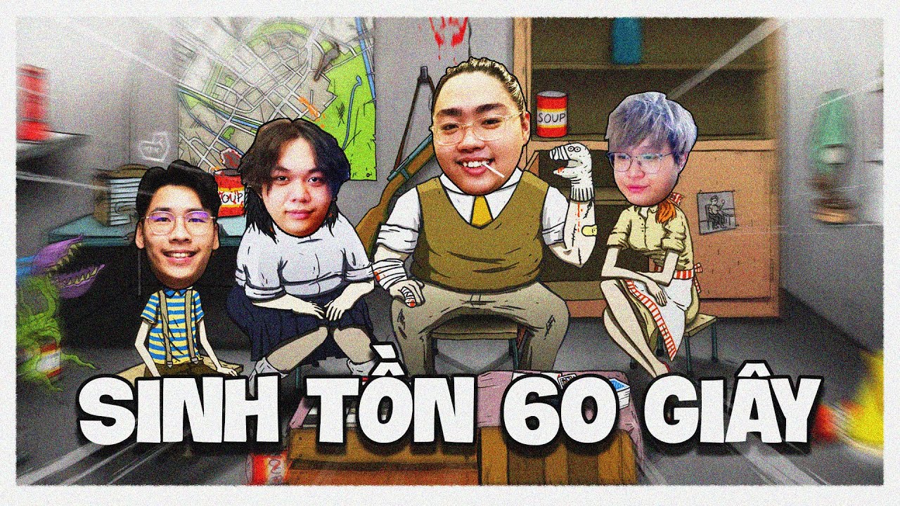 Bọn tôi có 60 GIÂY ĐỂ SINH TỒN trong hầm trú ẩn - 60 Seconds!