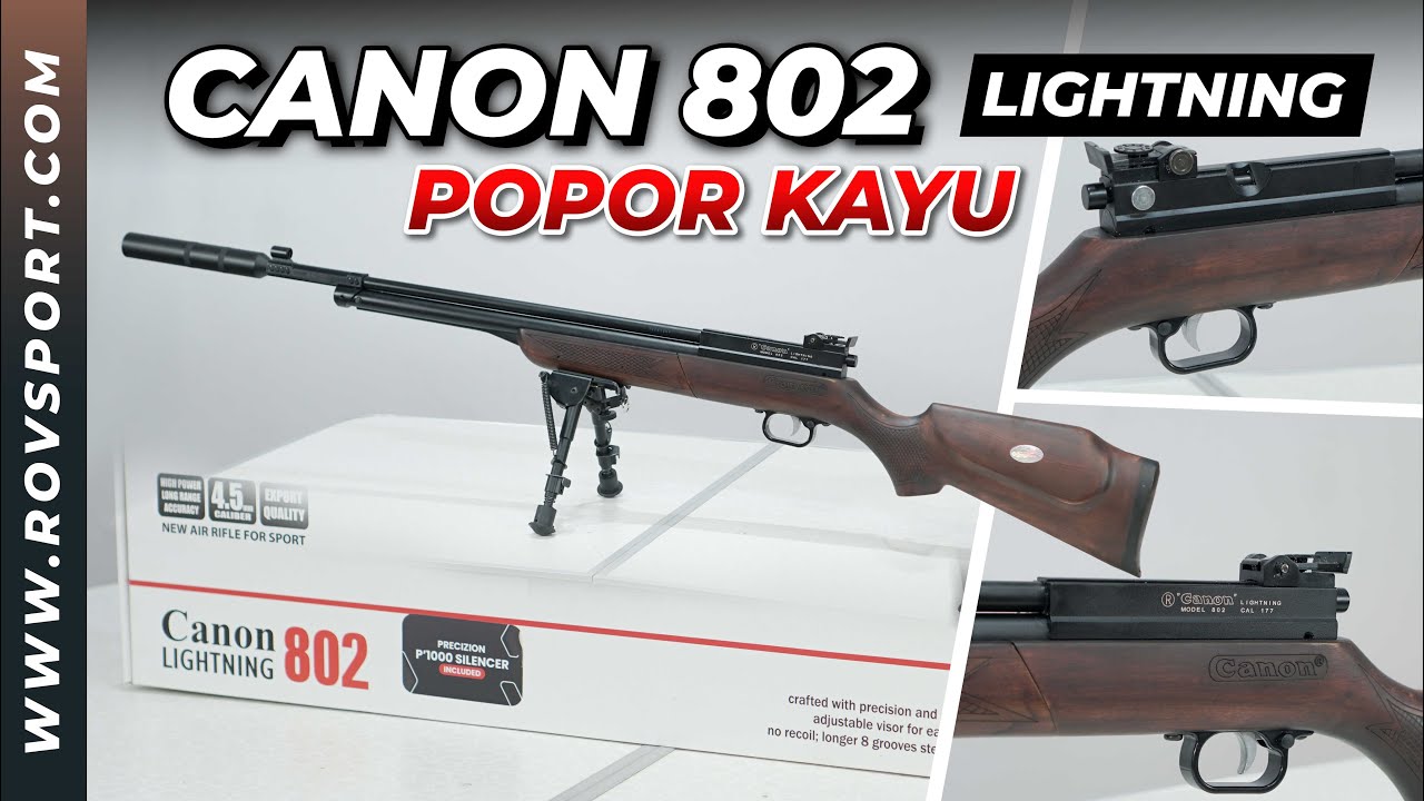 ULAS TUNTAS SENAPAN ANGIN CANON 802 LIGHTNING POPOR KAYU || SPEK DEWA DENGAN TAMPILAN SEDERHANA !!!