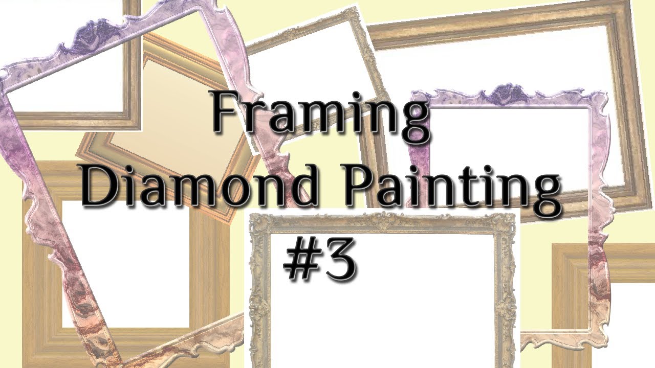 Diamond Painting Framing #3 | The Wrap 'n Paint