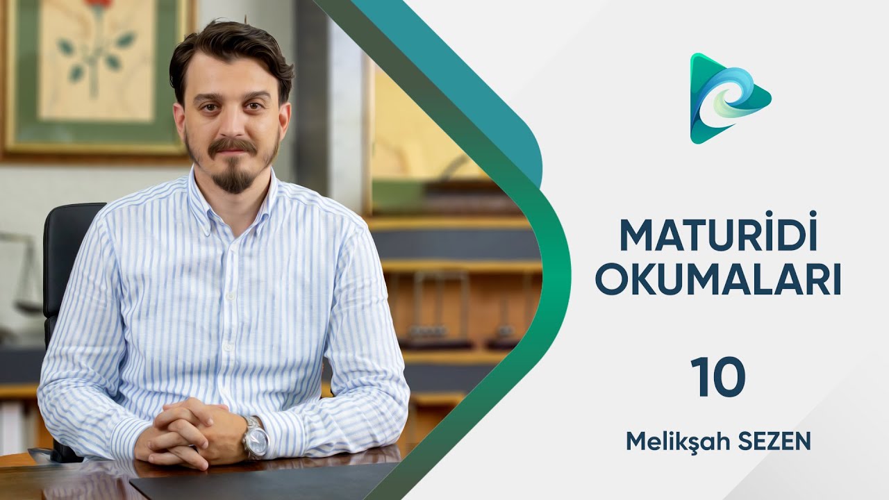 10- Âlemin Hâdis Olması | Maturidi Okumaları | Melikşah Sezen