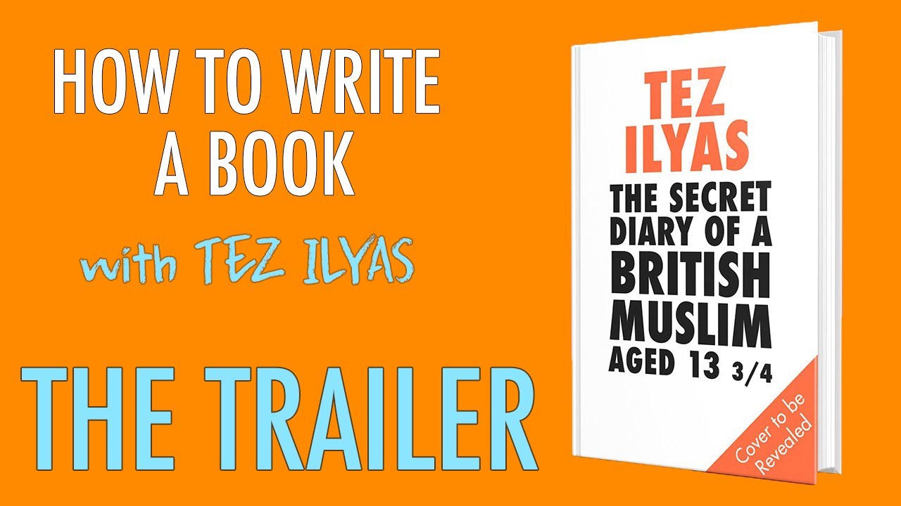 Tez Ilyas | How to Write a Book | Trailer