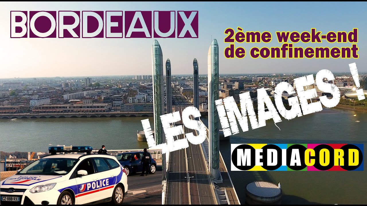 Bordeaux et le COVID 19 : Deuxième week-end de confinement