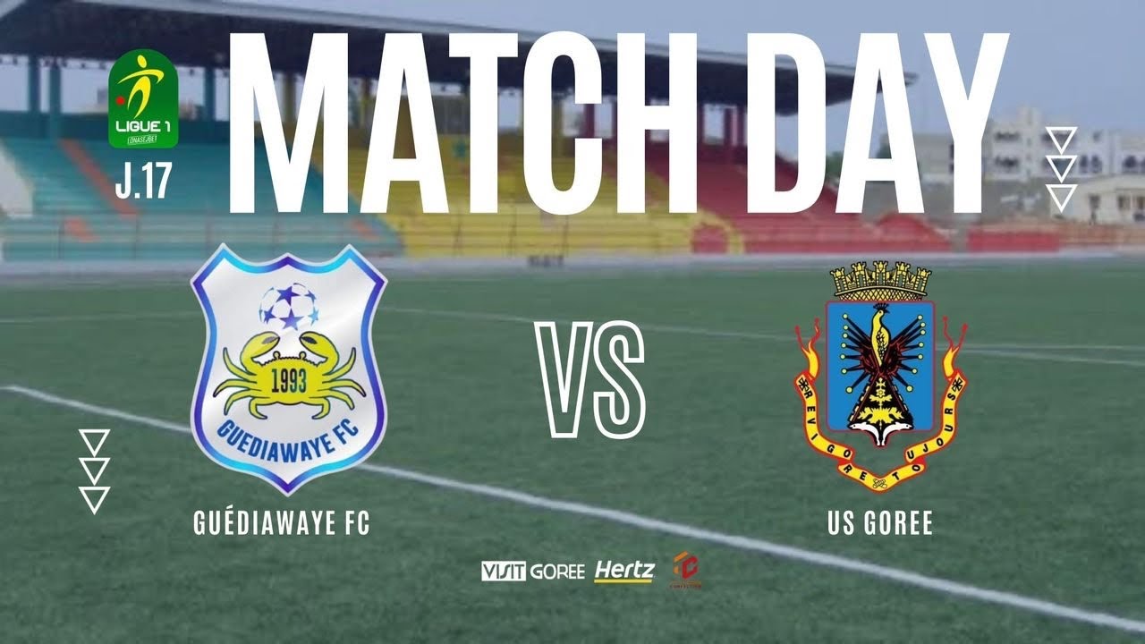 LIVE Ligue 1 Guédiawaye FC vs Us Gorée | 17e Journée