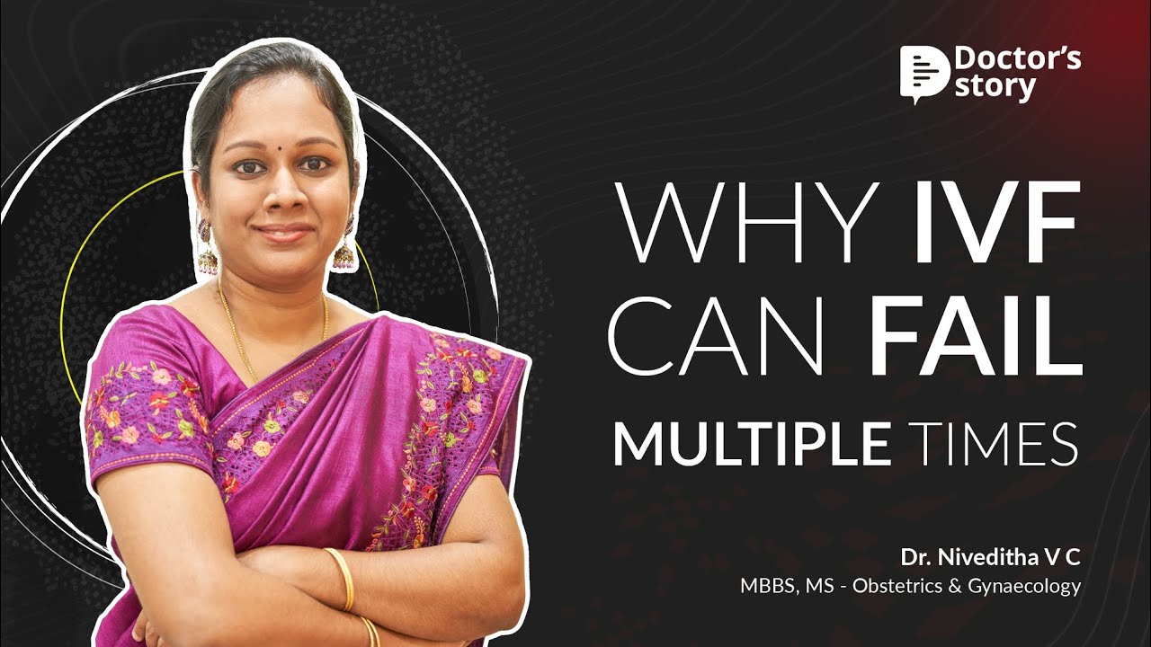 Why IVF Can Fail Multiple Times | Dr Niveditha | Doctors Story