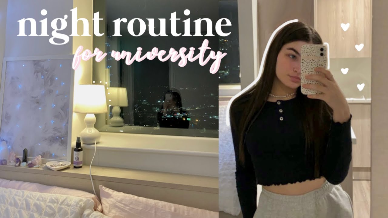 my night routine (for university)