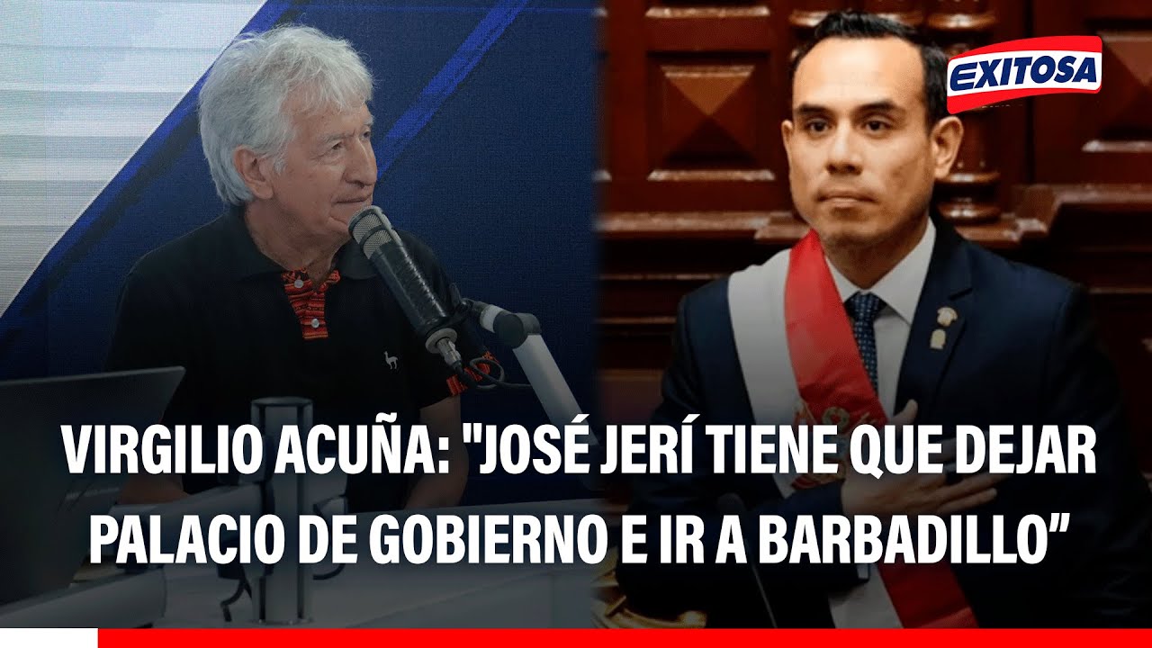 🔴🔵 Virgilio Acuña: José Jerí tiene que dejar Palacio de Gobierno e ir a Barbadillo, ese es su camino