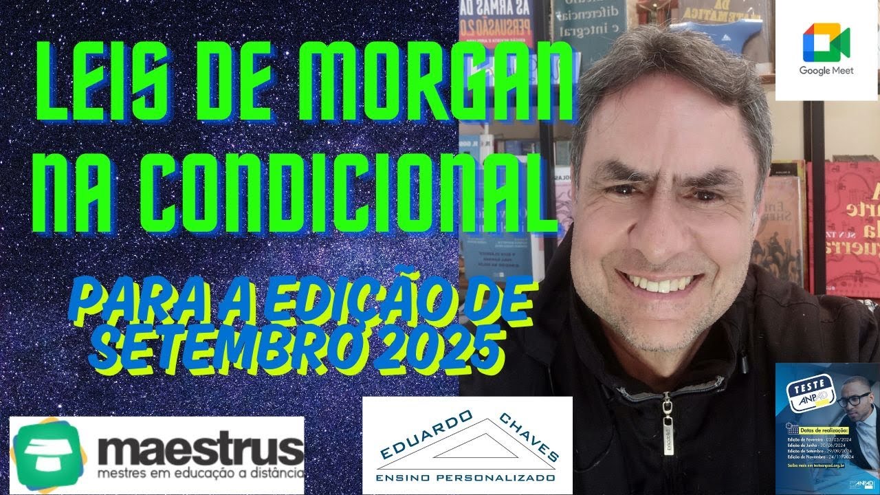 Teste Anpad e IA- Curso Eduardo Chaves - Leis de Morgan na condicional