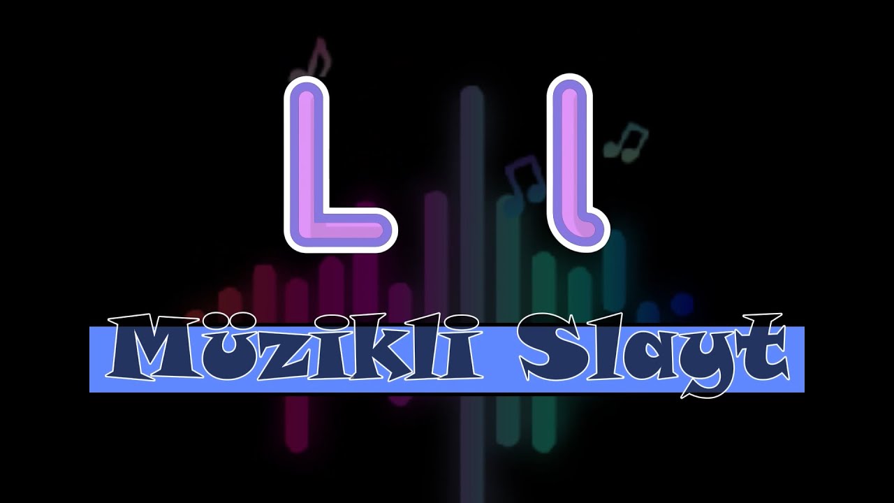 L SESİ M&Uuml;ZİKLİ SLAYT  (2024/2025)