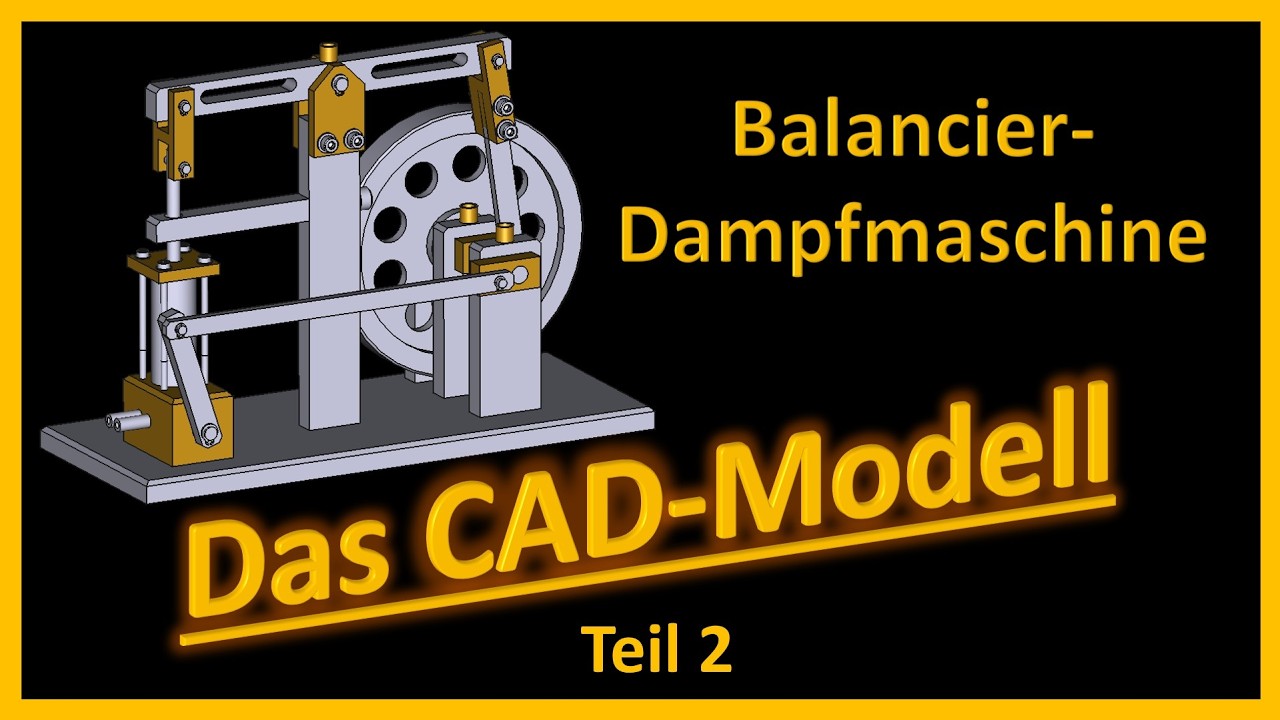 Balancier Dampfmaschine - das CAD-Modell