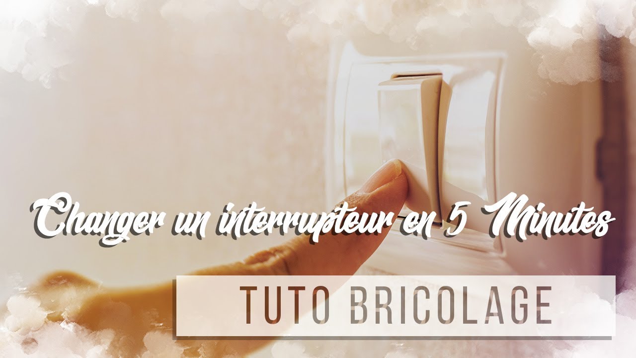 TUTO BRICOLAGE : Changer un interrupteur va et vient en 5 Minutes 💡