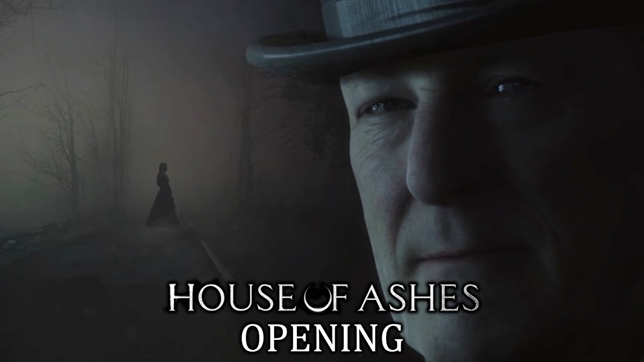 House of Ashes Opening