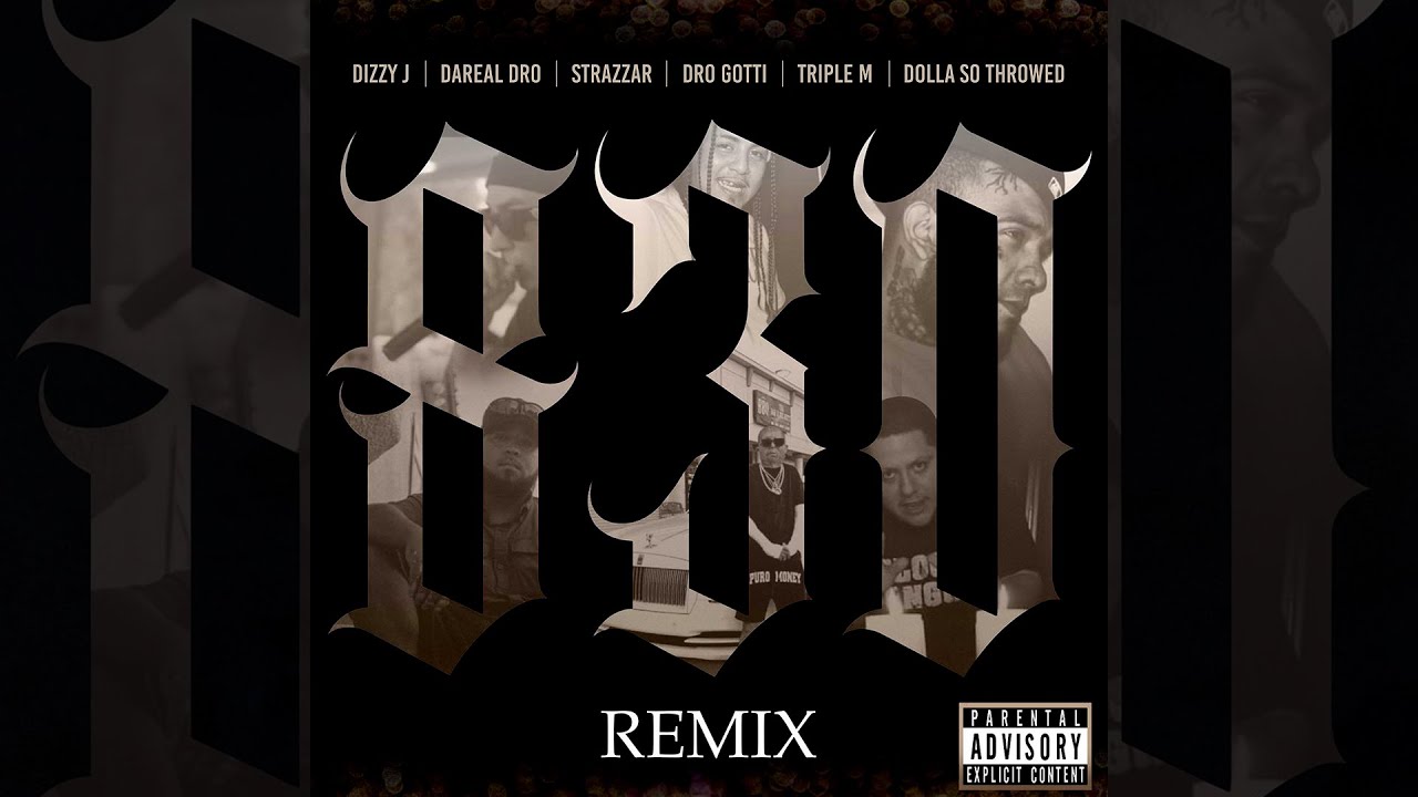 830 REMIX - Dizzy J x DaReal Dro x Strazzar x Dro Gotti x Triple M x DollaSoThrowed (Official Video)