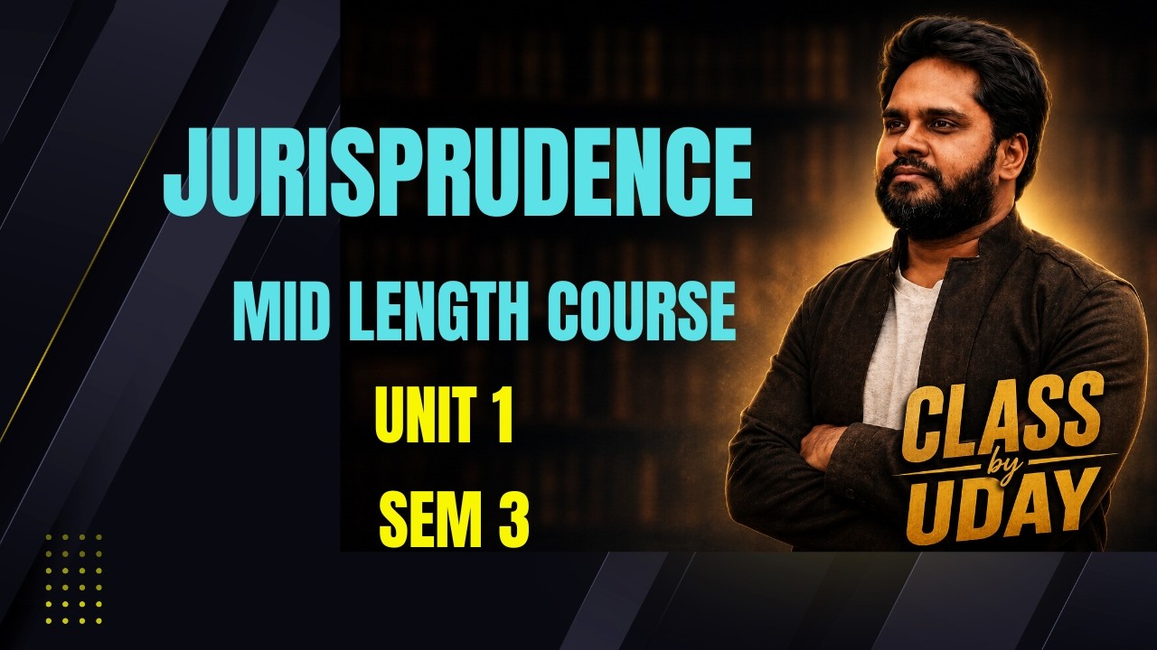 Jurisprudence  - Mid Length Course 2026 -   UNIT 1   O.U
