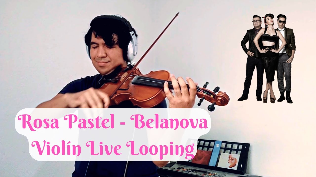 Rosa Pastel - Belanova | Violin live looping | Leonardo Ponce