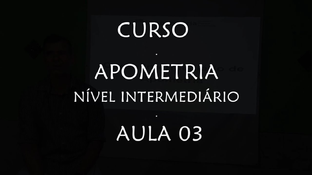 CURSO: APOMETRIA - NÍVEL INTERMEDIÁRIO - 03ª AULA