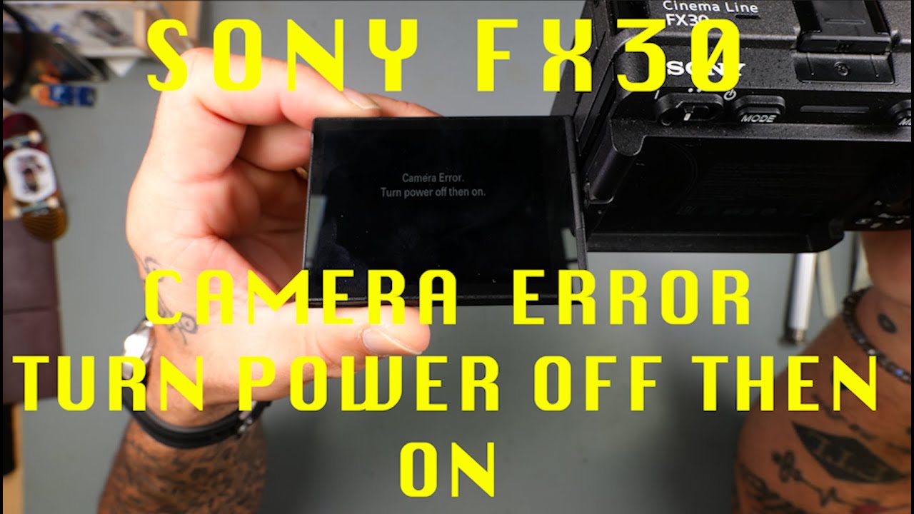 Sony FX30 Camera Error "Turn Power off then on" Repair