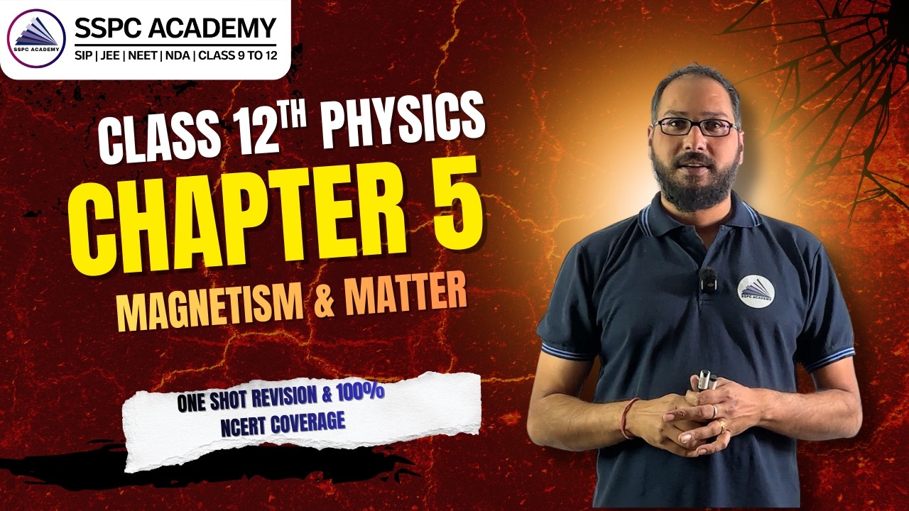 Physics Chapter 5 (Magnetism & Matter) | One-shot 100% NCERT Coverage | By Dr. Sujan Neroula