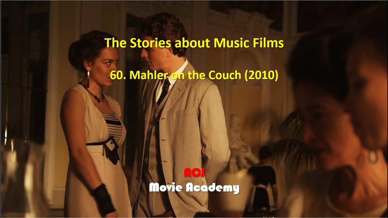 The Stories about Music Films: 60. Mahler on the Couch (2010)