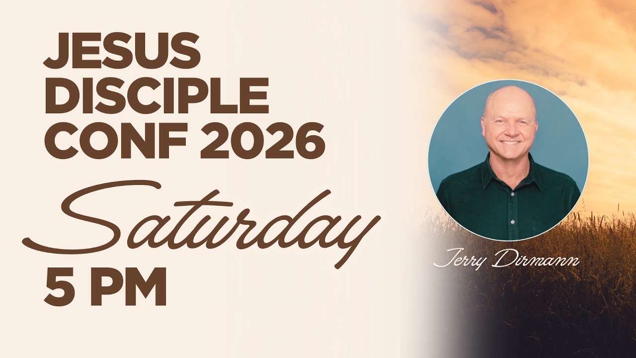 Jesus Disciple Conference: February 21, 2026 | 4:45 PM PST