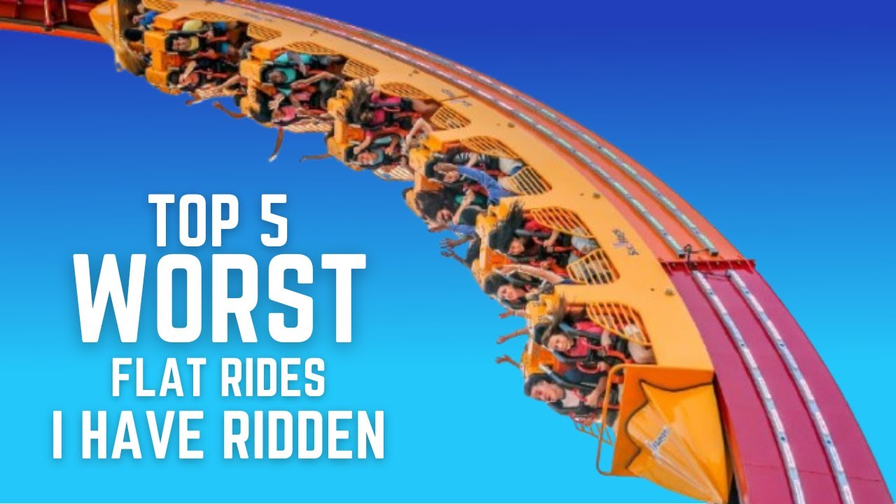 Top 5 WORST Flat Rides I have Ridden