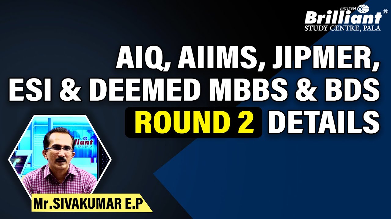 AIQ, AIIMS, JIPMER, ESI & Deemed MBBS & BDS Round-2 Details