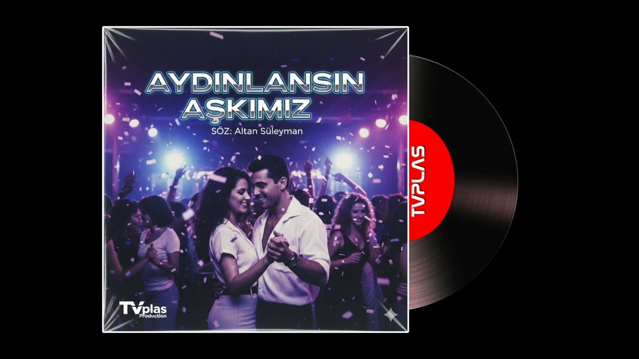 Aydınlansın Aşkımız - 2000'ler Tadında Yepyeni Bir Hit! | TVplas Production