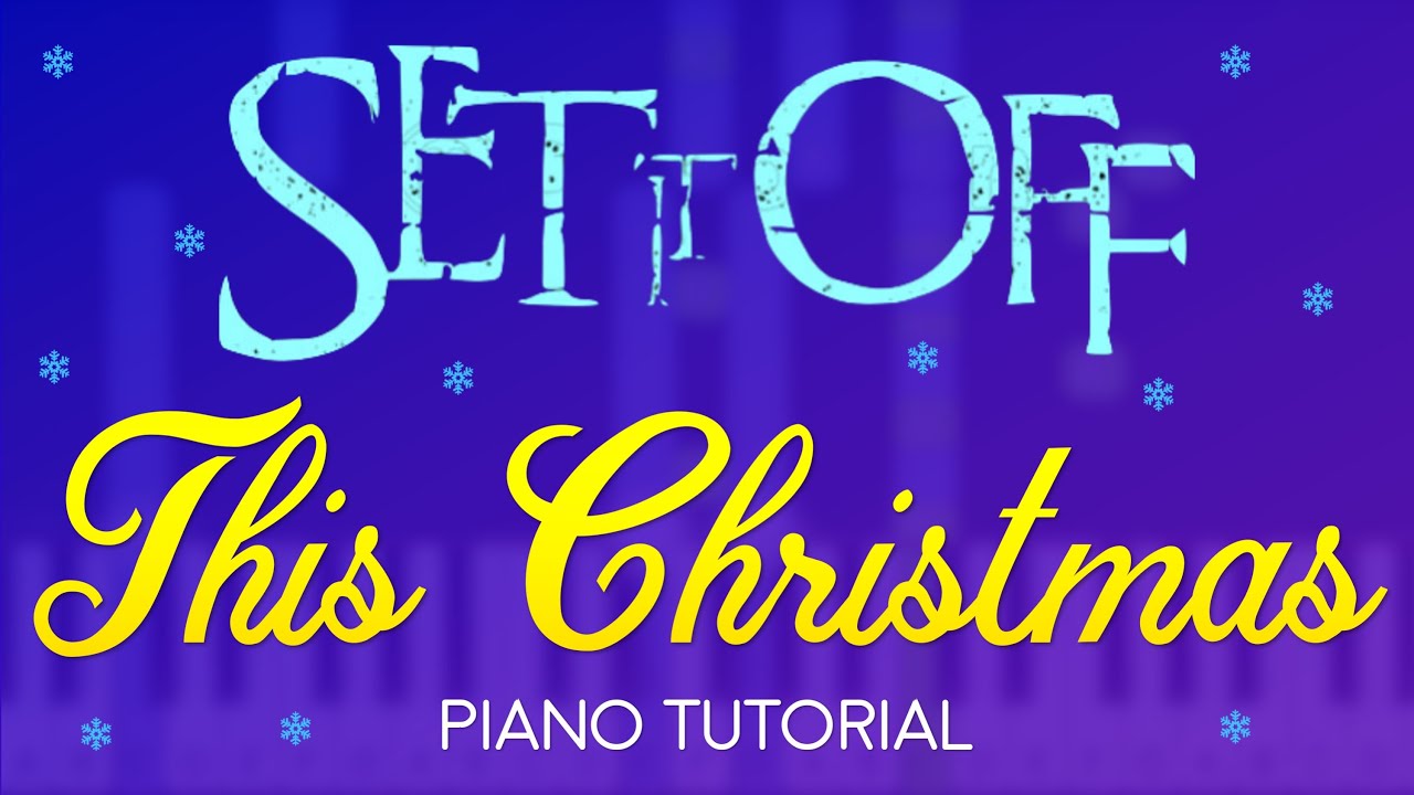 Set It Off - This Christmas | Piano Tutorial & Sheet Music