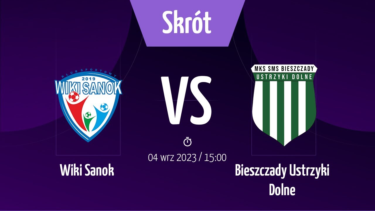 Skrót transmisji | K.S. Wiki Sanok - MKS SMS Bieszczady Ustrzyki Dolne | 03.09.2023