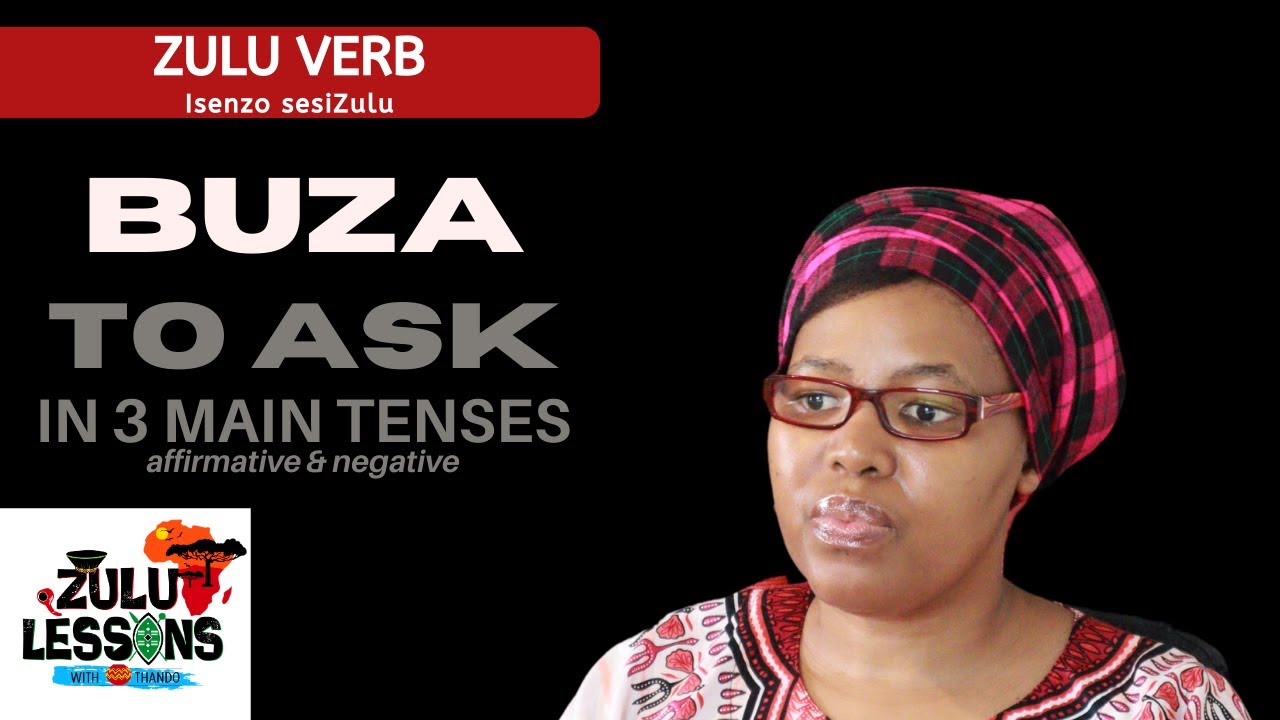 Buza Verb Conjugation | How to speak isiZulu | Beginner Zulu Lessons | How to Speak isiZulu