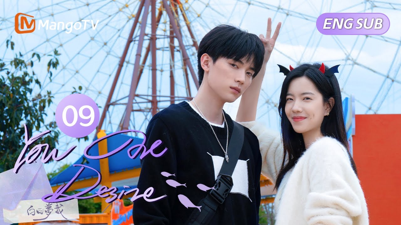 【FULL】EP09 Sweet Dating in the Ocean Park🎡 | You are Desire 白日梦我 | MangoTV Drama