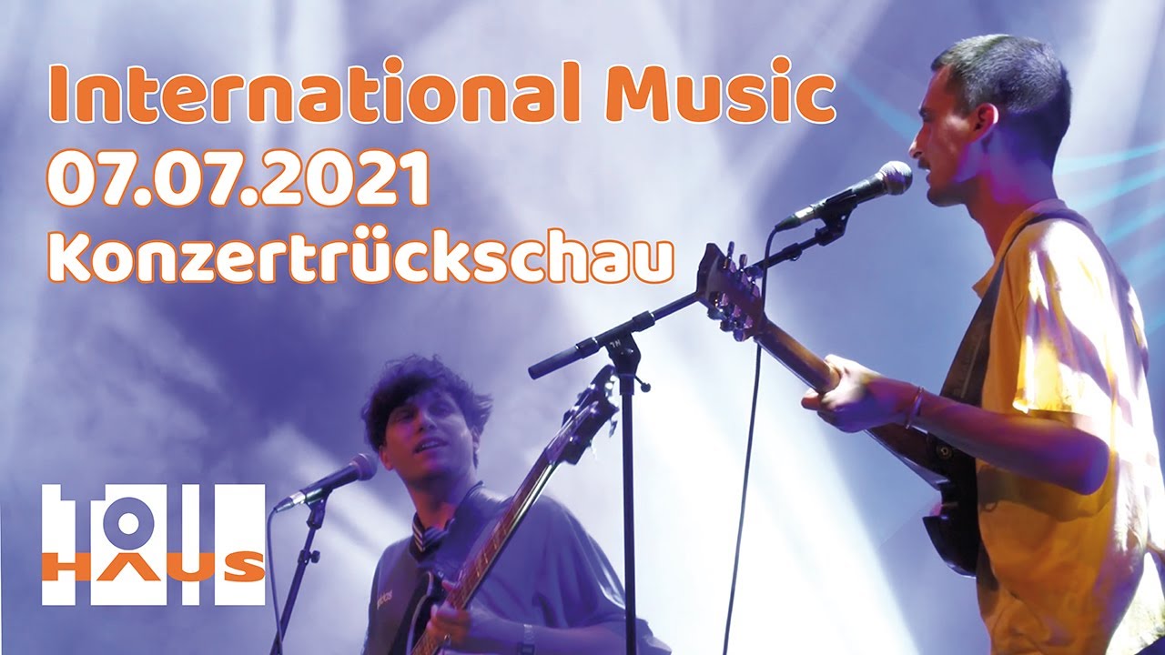 INTERNATIONAL MUSIC // Konzert im TOLLHAUS // 07.07.2021